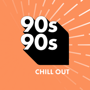 90s90s CHILL OUT