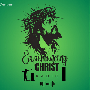 Experiencing Christ Radio