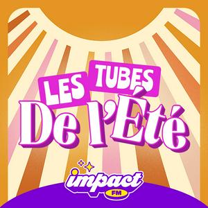 Impact FM - Les tubes de l'été