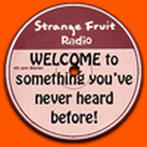 Strange Fruit Radio