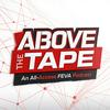 undefined Above the Tape: An All Access FEVA Podcast
