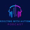 undefined Adulting with Autism