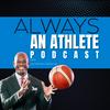 undefined Always an Athlete Podcast