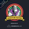 undefined Always Be Testing