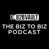 undefined B2B Vault: The Biz To Biz Podcast