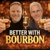 undefined Better with Bourbon