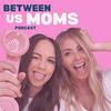 undefined Between Us Moms