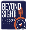 undefined Beyond Sight: A BISM Podcast