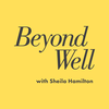 undefined Beyond Well with Sheila Hamilton