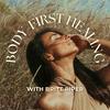 undefined Body-First Healing Podcast