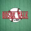 undefined BoSox Talk- A Red Sox Podcast