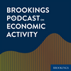undefined Brookings Podcast on Economic Activity