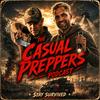 undefined Casual Preppers Podcast - Prepping, Survival, Entertainment.