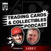undefined Trading Cards & Collectibles Podcast