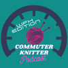 undefined Commuter Knitter Podcast