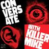 undefined Conversate with Killer Mike