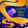 undefined Corona After Dark: A Tangled Podcast