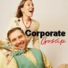 undefined Corporate Gossip