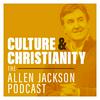 undefined Culture & Christianity: The Allen Jackson Podcast