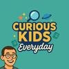 undefined Curious Kids Every Day: A Daily Educational Podcast