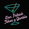 undefined Dan Patrick Takes a Gamble