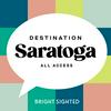 undefined Destination Saratoga: All Access