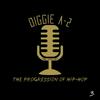 undefined Diggie A-2: The Progression of Hip-Hop