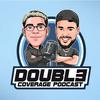 undefined DOUBL3 COVERAGE PODCAST