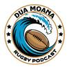 undefined Dua Moana Pasifika Rugby Podcast