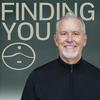 undefined Finding You: with Dr. Brad Reedy