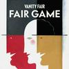 undefined Fair Game by Vanity Fair