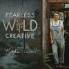 undefined FEARLESS WILD CREATIVE | Bold & Artful Living for the Untamed Soul