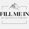 undefined Fill Me In: An Aesthetics Podcast