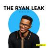 undefined The Ryan Leak Podcast