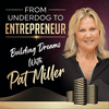 undefined From Underdog to Entrepreneur: Building Dreams with Pat Miller