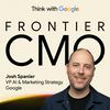 undefined Frontier CMO Podcast by Think with Google