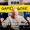 undefined Game's Gone: The Steve Bracknall Podcast