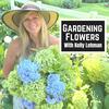 undefined Gardening Flowers With Kelly Lehman