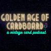 undefined Golden Age of Cardboard | A vintage sports card podcast