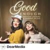 undefined Good Enough with Natasha Leggero & Sabrina Jalees