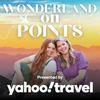 undefined Wonderland on Points | Credit Card Rewards & Budget Travel | Presented by Yahoo! Travel