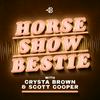 undefined Horse Show Bestie