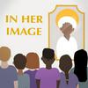 undefined In Her Image: Finding Heavenly Mother in Scripture, Scholarship, the Arts, Mythology &amp; Everyday Life