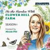 undefined In the Garden with Flower Hill Farm
