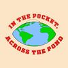 undefined In the Pocket, Across the Pond