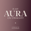 undefined Is My Aura On Straight?