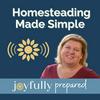 undefined Homesteading Made Simple I Joyfully Prepared