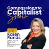 undefined The Compassionate Capitalist™ Show with Karen Rands