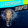 undefined Leadership, Disrupted