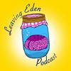 undefined Leaving Eden Podcast